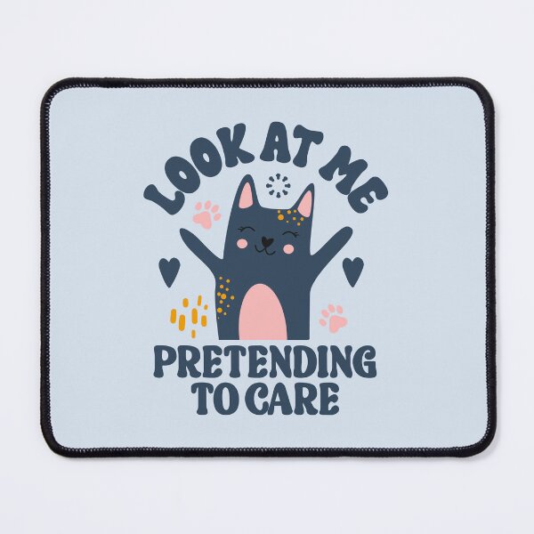 Item preview, Look At Me Pretending To Care - Funny Sarcastic Cat designed and sold by the-Z3nith.