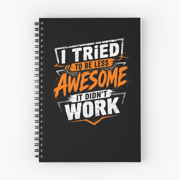 Item preview, I Tried To Be Less Awesome It Didn't Work Funny Confident Humor Quote designed and sold by HumansStuck12.