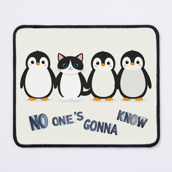 Item preview, No One's Gonna Know – Cat Among Penguins (kawaii) designed and sold by LiskoDesign.