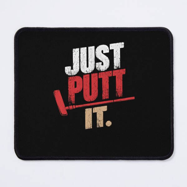 Item preview, Just Putt It Golf Golfer Player designed and sold by HumansStuck12.