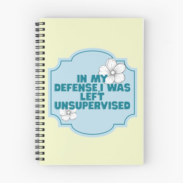 Item preview, In my defense, I was left unsupervised  designed and sold by priyankajustine.