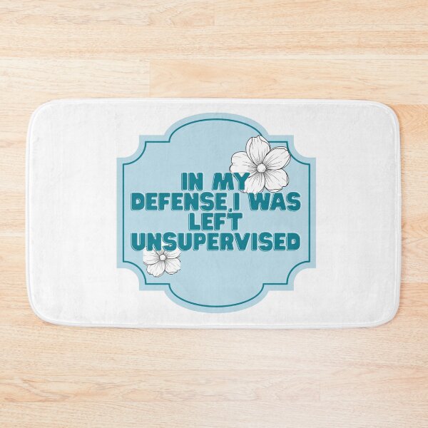 Item preview, In my defense, I was left unsupervised  designed and sold by priyankajustine.