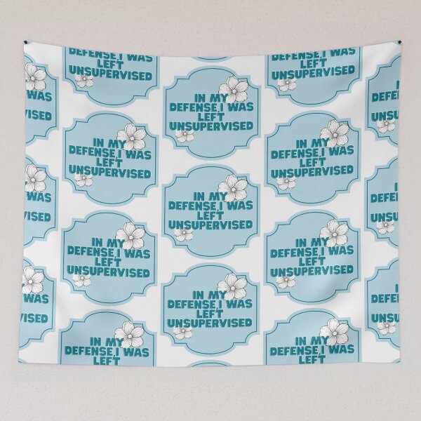 Item preview, In my defense, I was left unsupervised  designed and sold by priyankajustine.