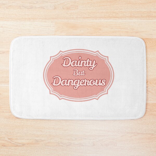 Item preview, Dainty but dangerous  designed and sold by priyankajustine.