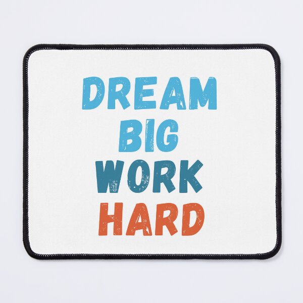 Item preview, Dream Big Work Hard designed and sold by INK AND AURA.