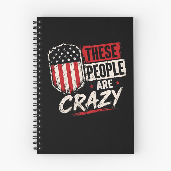 Item preview, These People Are Crazy American Patriot Conservative designed and sold by HumansStuck12.