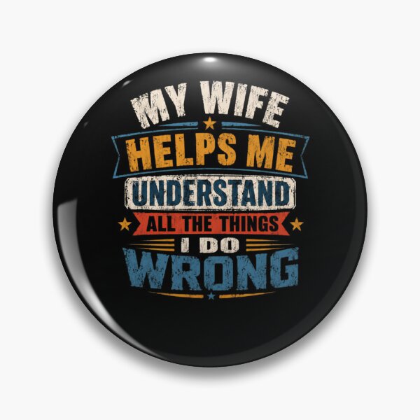 Item preview, My Wife Helps Me Understand All The Things I Do Wrong Husband Marriage Humor Gift designed and sold by HumansStuck12.