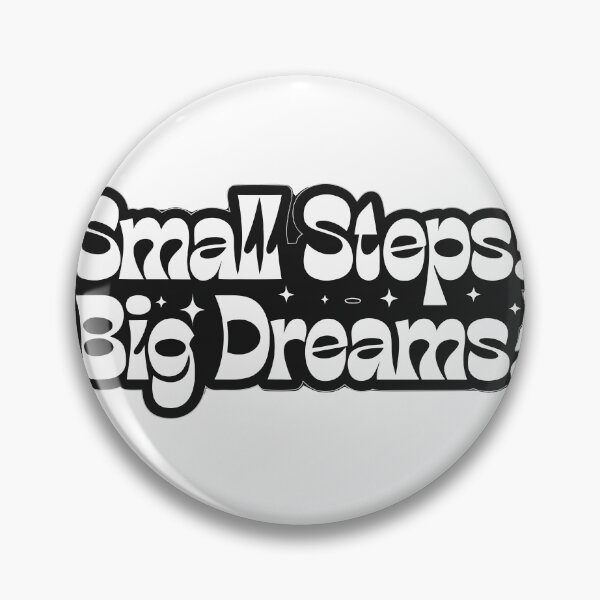 Item preview, Small Steps Big Dreams designed and sold by inkfusionhub99.