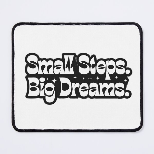 Item preview, Small Steps Big Dreams designed and sold by inkfusionhub99.
