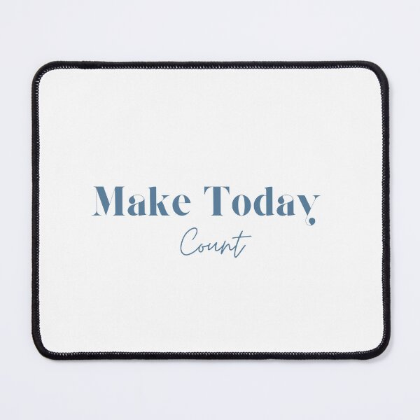 Item preview, Make Today Count Motivation Print designed and sold by INK AND AURA.