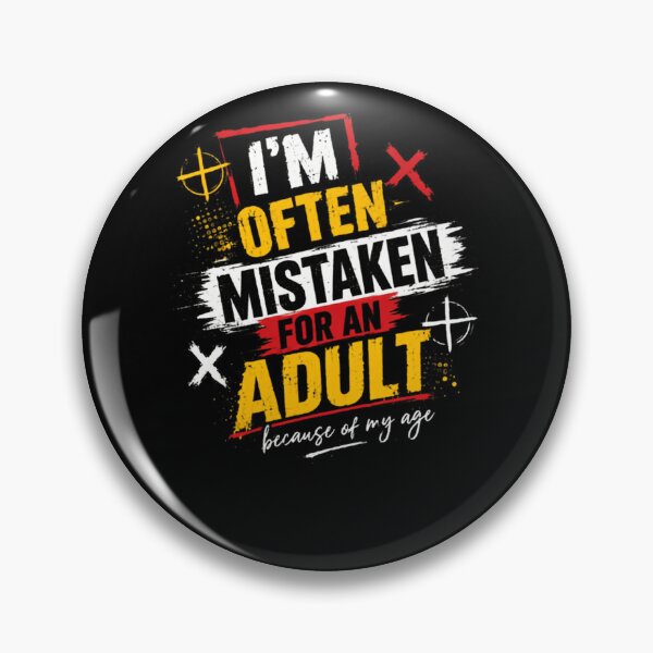 Item preview, I'm Often Mistaken For An Adult Because Of My Age Funny Teen Humor designed and sold by HumansStuck12.