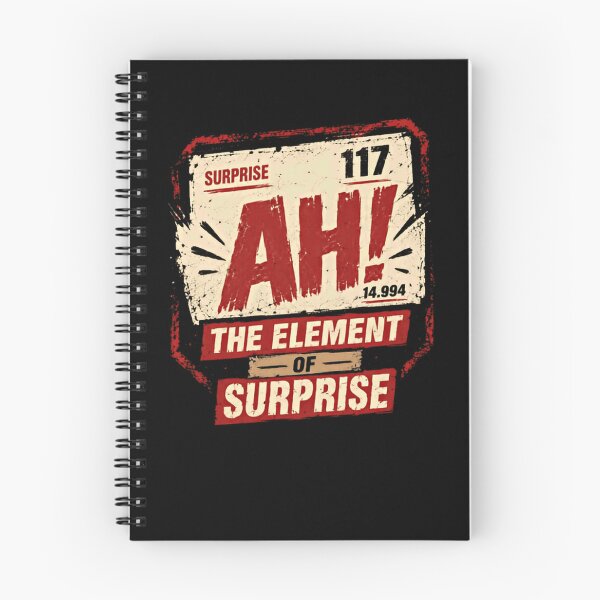 Item preview, Surprise 117 Ah! 14.994 The Element Of Surprise Chemistry Pun Science Humor designed and sold by HumansStuck12.