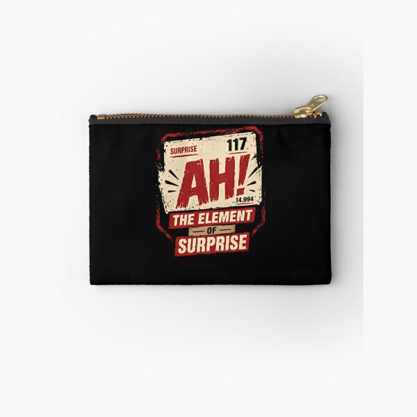 Item preview, Surprise 117 Ah! 14.994 The Element Of Surprise Chemistry Pun Science Humor designed and sold by HumansStuck12.