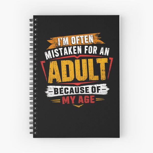 Item preview, I'm Often Mistaken For An Adult Because Of My Age Funny Young Adult Humor designed and sold by HumansStuck12.