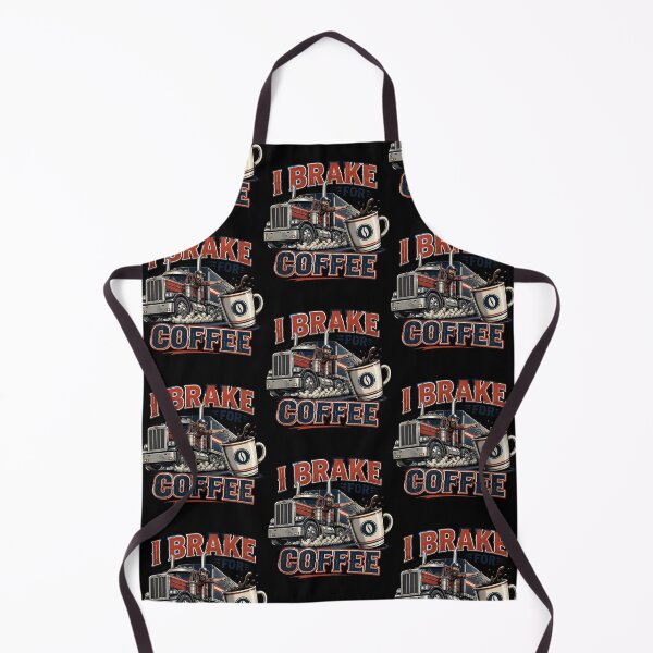 Item preview, Funny Trucker Gift I Brake For Coffee Semi Truck Driver Coffee Lover Design designed and sold by thoughtswear.