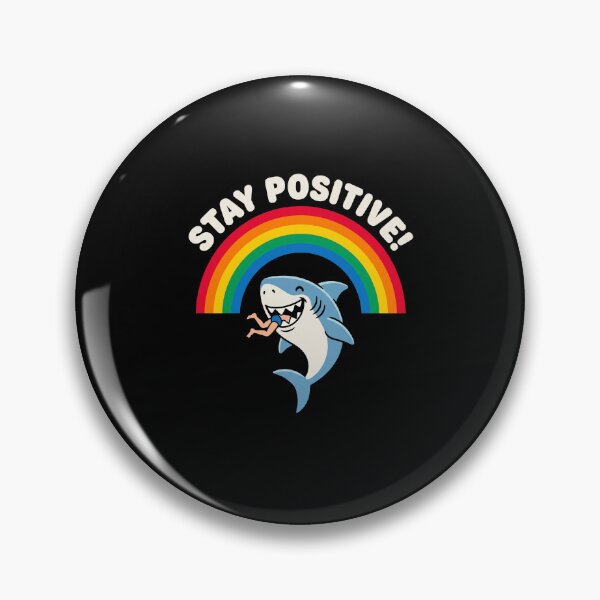 Item preview, Stay Positive Shark Dark Humor Sarcastic Marine Funny designed and sold by SofenArt.