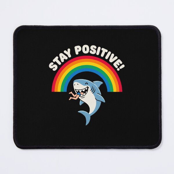 Item preview, Stay Positive Shark Dark Humor Sarcastic Marine Funny designed and sold by SofenArt.