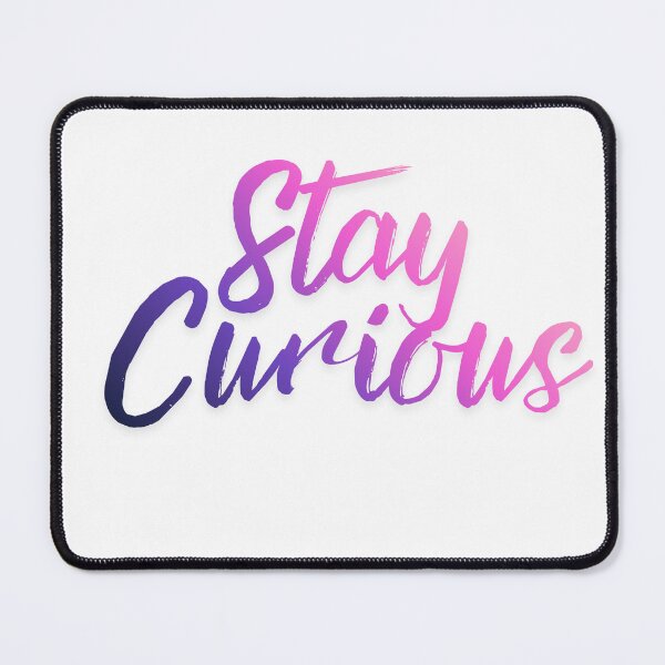Item preview, Stay Curious designed and sold by INK AND AURA.