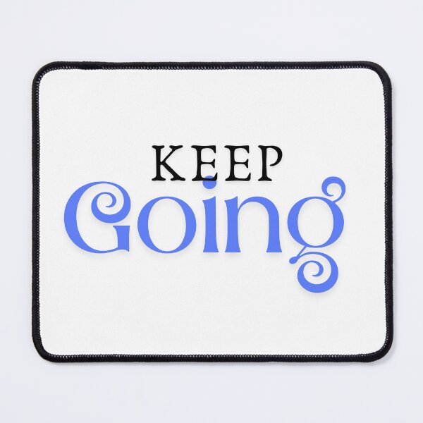 Item preview, Keep Going designed and sold by INK AND AURA.