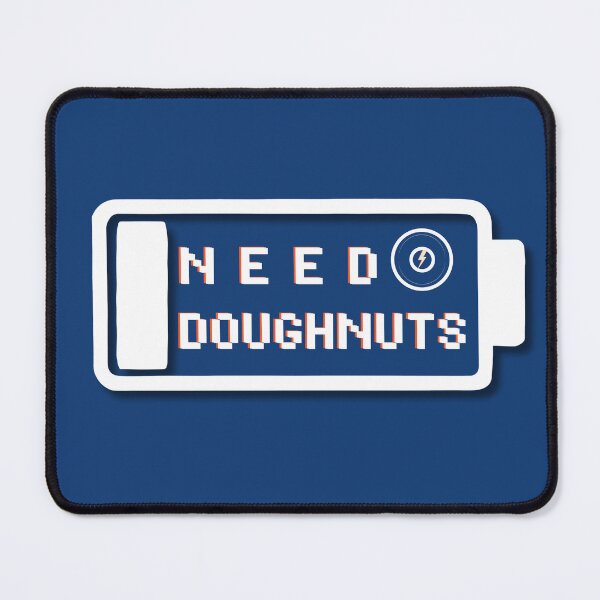 Item preview, Need Doughnuts designed and sold by joyisglad.
