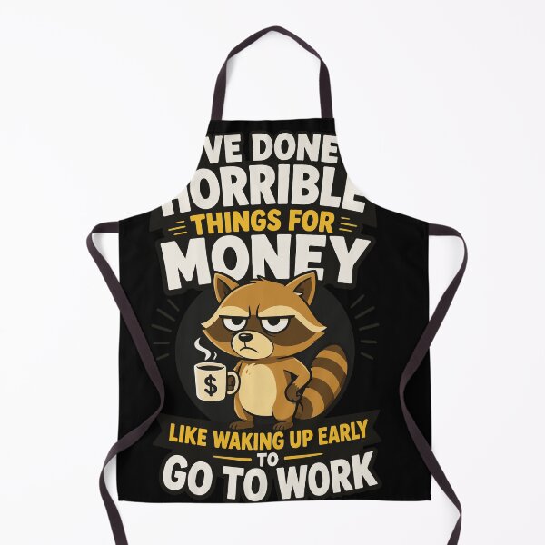 Item preview, I've Done Horrible Things for Money Like Waking Up Early to Go to Work Funny Grumpy Raccoon Coffee Lover Humor designed and sold by Huddy-clothes.