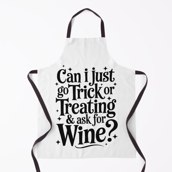 Item preview, Can I just go Trick or Treating and ask for Wine designed and sold by jkrphoto.