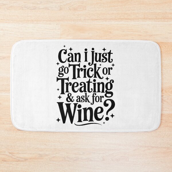Item preview, Can I just go Trick or Treating and ask for Wine designed and sold by jkrphoto.