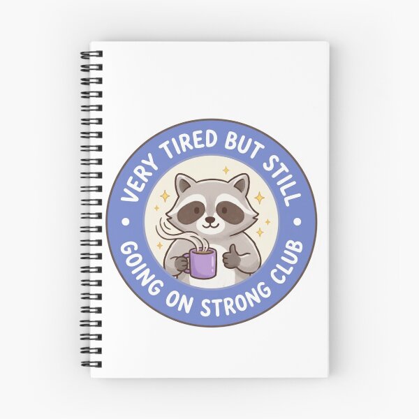 Item preview, Very Tired But Still Going On Strong Club Raccoon designed and sold by raedattia.