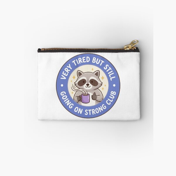 Item preview, Very Tired But Still Going On Strong Club Raccoon designed and sold by raedattia.