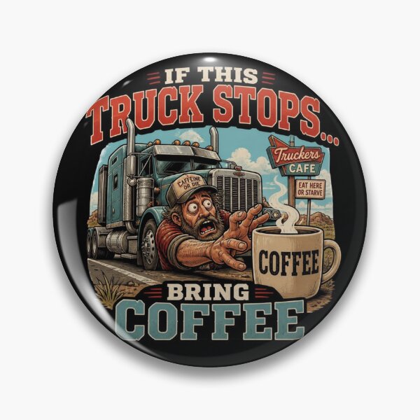Item preview, Funny Trucker Gift If This Truck Stops Bring Coffee Truck Driver Design designed and sold by thoughtswear.