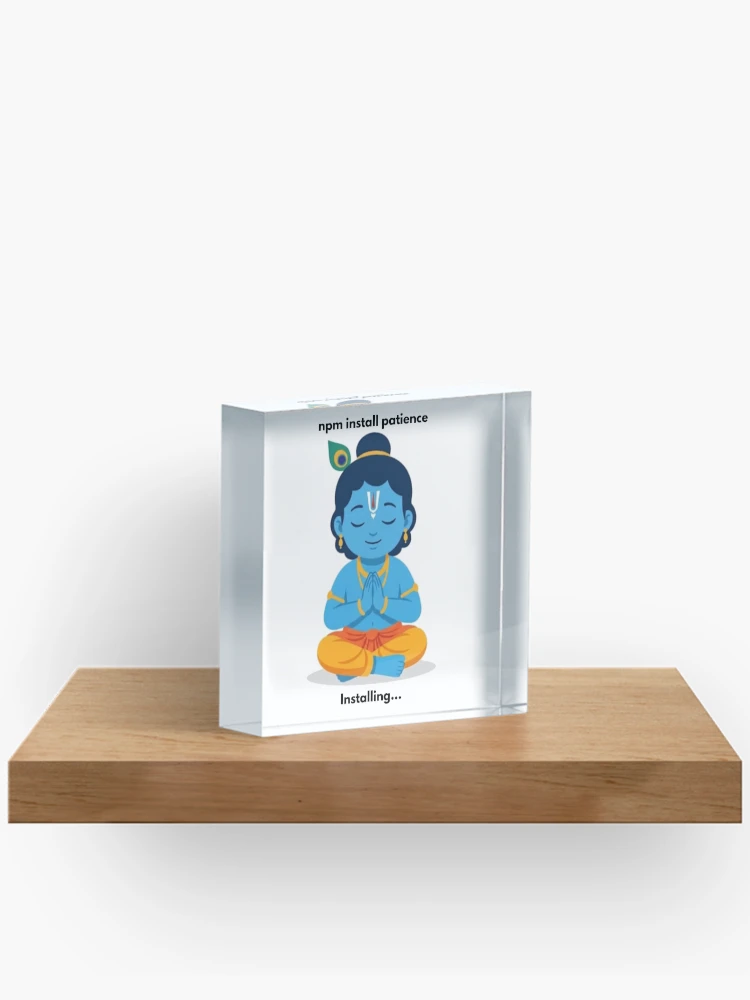 Thumbnail 2 of 5, Acrylic Block, npm install patience | JavaScript Developer Sticker | Tech Humor designed and sold by BhaktiByte.