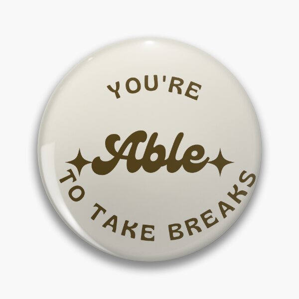 Item preview, Youre able to take breaks designed and sold by Jennyn100.