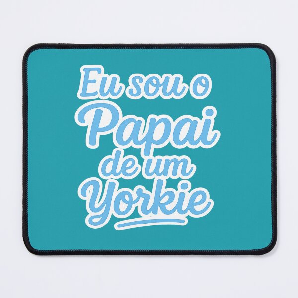 Item preview, Sou o papai de um Yorkie designed and sold by SiseonStudio.