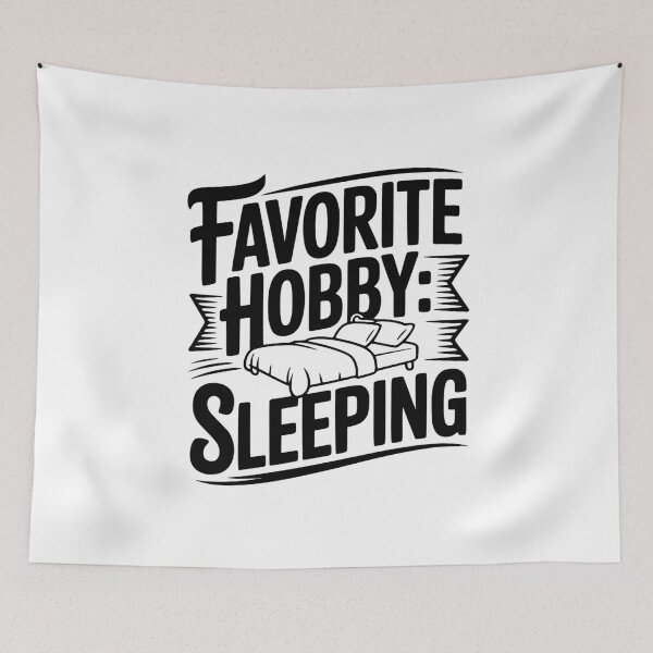 Item preview, Favorite Hobby: Sleeping designed and sold by Frank Ring.