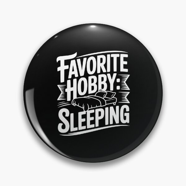 Item preview, Favorite Hobby: Sleeping designed and sold by Frank Ring.