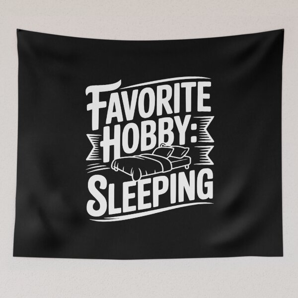 Item preview, Favorite Hobby: Sleeping designed and sold by Frank Ring.