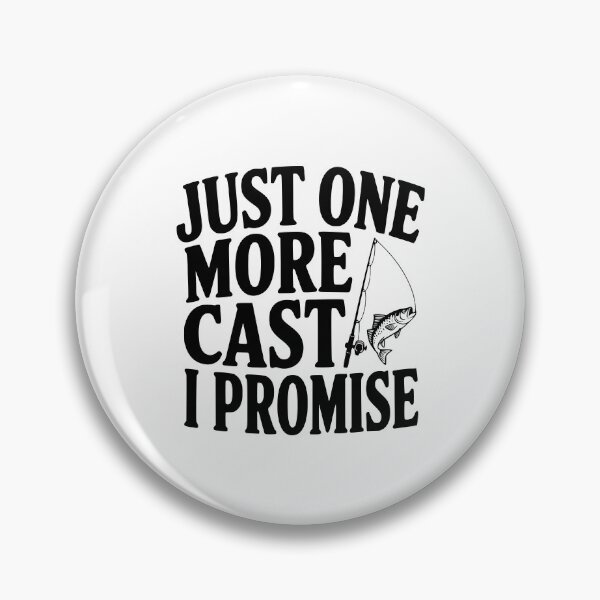 Item preview, Just One More Cast I Promise designed and sold by Frank Ring.