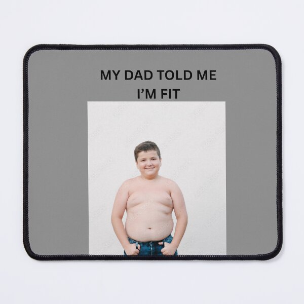 Item preview, My Dad Told Me I'm Fit - Funny Dad Bod & Ironic Fitness Humor- meme designed and sold by LevelUpLad.