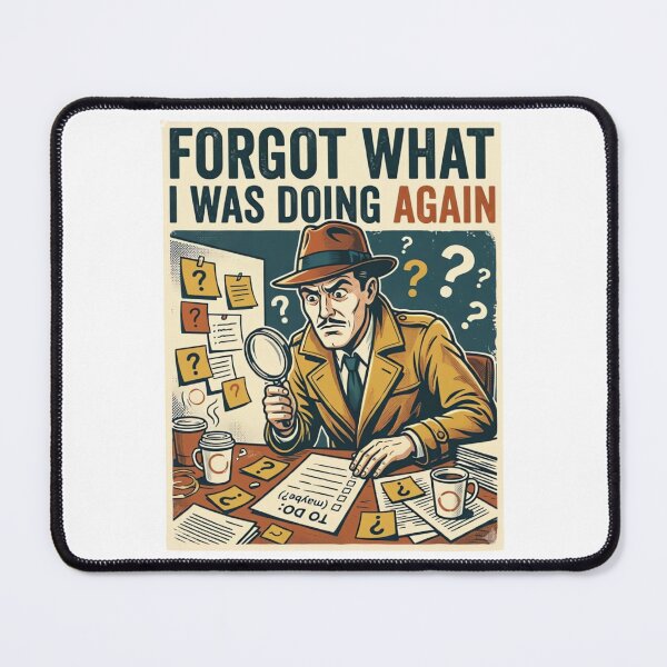 Item preview, Forgot What I Was Doing Again designed and sold by urbinet.