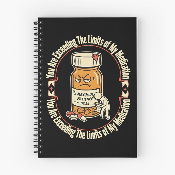 Item preview, You Are Exceeding The Limits of My Medication – Funny Sarcastic Quote Gift for Coworkers & Friends designed and sold by SkymarArt.