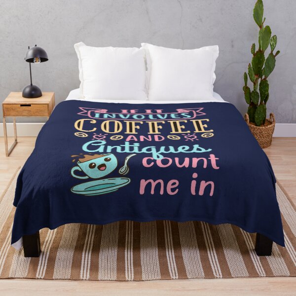 Item preview, If It Involves Coffee and Antiques Count Me In designed and sold by jaygo.