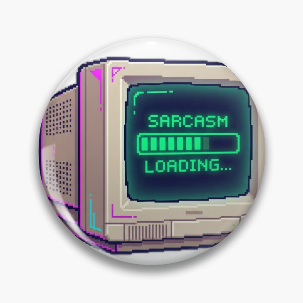 Item preview, Sarcasm Loading Funny Retro 90s Computer Tech Humor designed and sold by ryanguas.