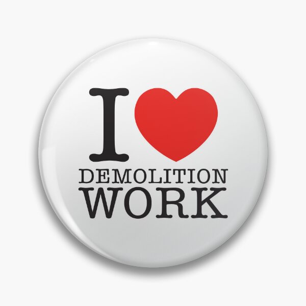 Item preview, I Love Demolition Work designed and sold by shitpostee.