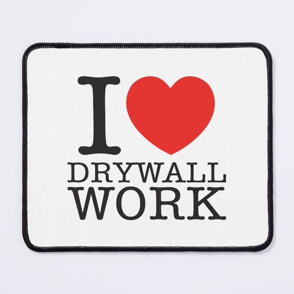 Item preview, I Love Drywall Work designed and sold by shitpostee.