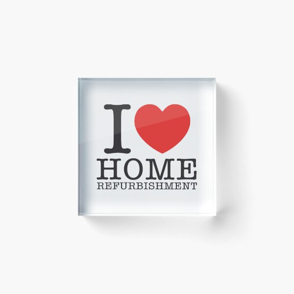 Item preview, I Love Home Refurbishment designed and sold by shitpostee.