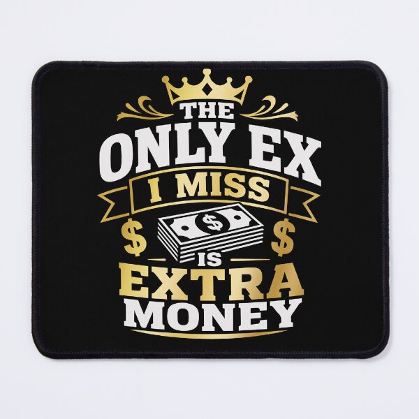 Item preview, The Only Ex I Miss Is Extra Money – Luxury Money Mindset Quote with Bold Premium Typography designed and sold by Huddy-clothes.