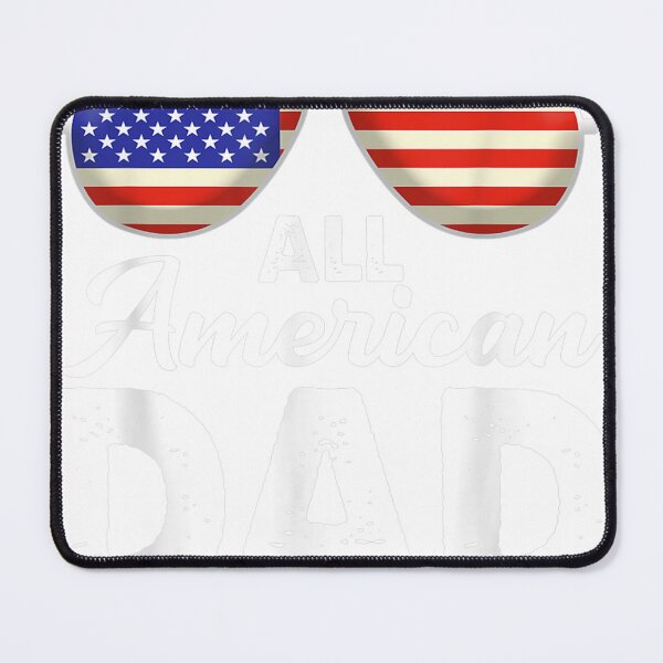 Item preview, All American Dad 4th Of July Fathers Day Men Daddy designed and sold by Trezcharacts.