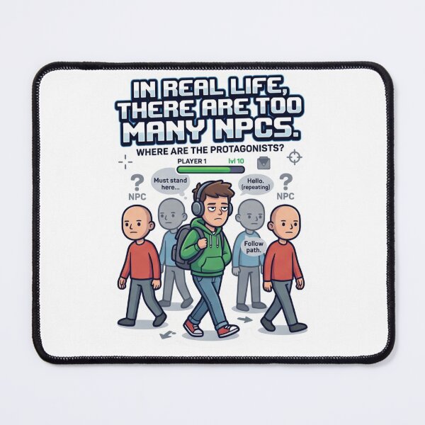 Item preview, IRL is Full of NPCs - Funny Gamer Main Character Energy designed and sold by LevelUpLad.