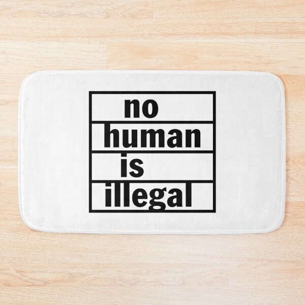 Item preview, No human being is illegal. designed and sold by hard2wear.
