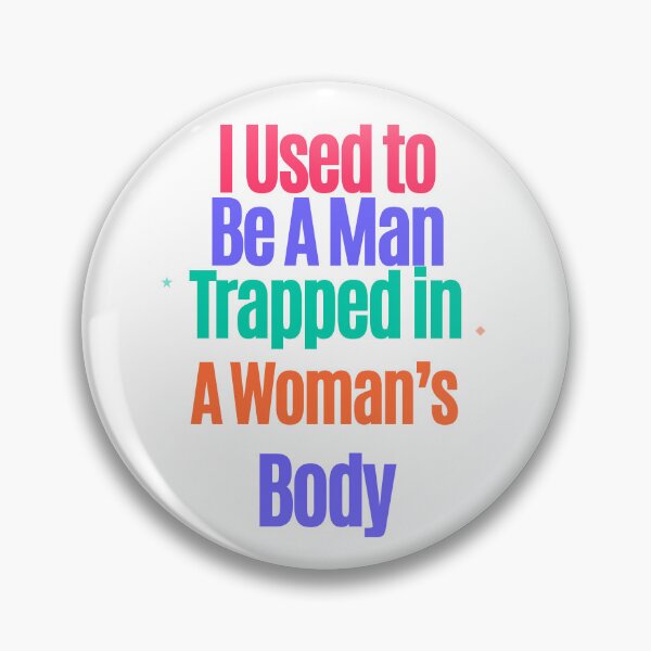 Item preview, I Used to Be a Man Trapped in a Woman’s Body – Bold Retro Humor Quote designed and sold by SimplyArtLab.